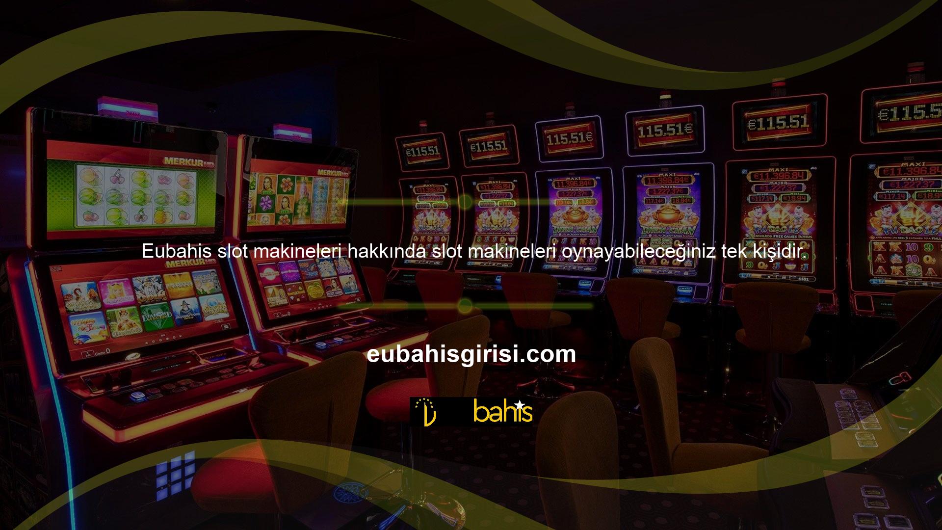 Eubahis Slot Makineleri Bu araç kullanımı çok kolaydır ve onu zorunlu kılan tonlarca harika özelliğe sahiptir